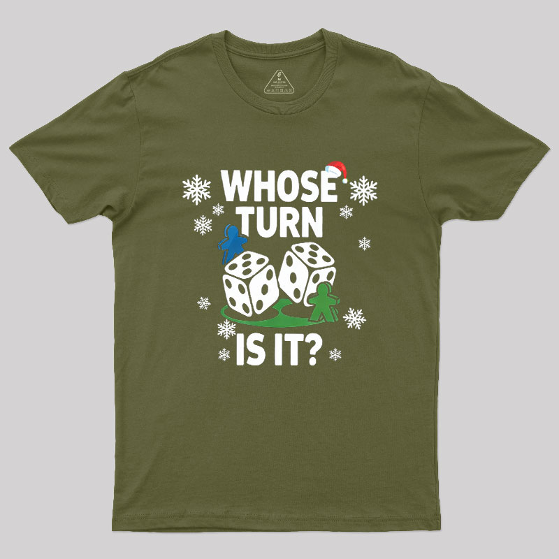 Whose Turn Is It Board Games Joke Geek T-Shirt
