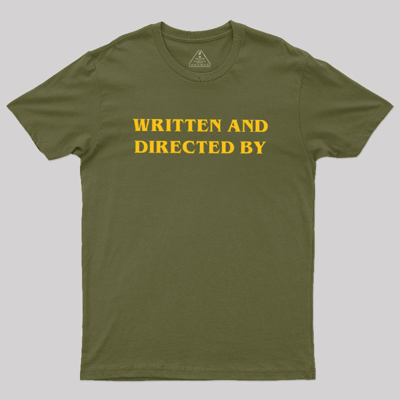 Written and Directed By Geek T-Shirt