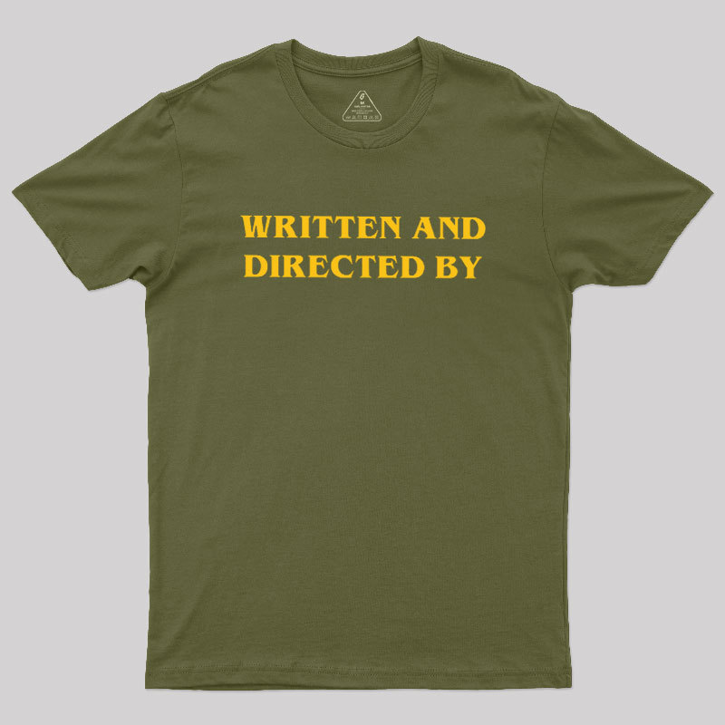 Written and Directed By Geek T-Shirt