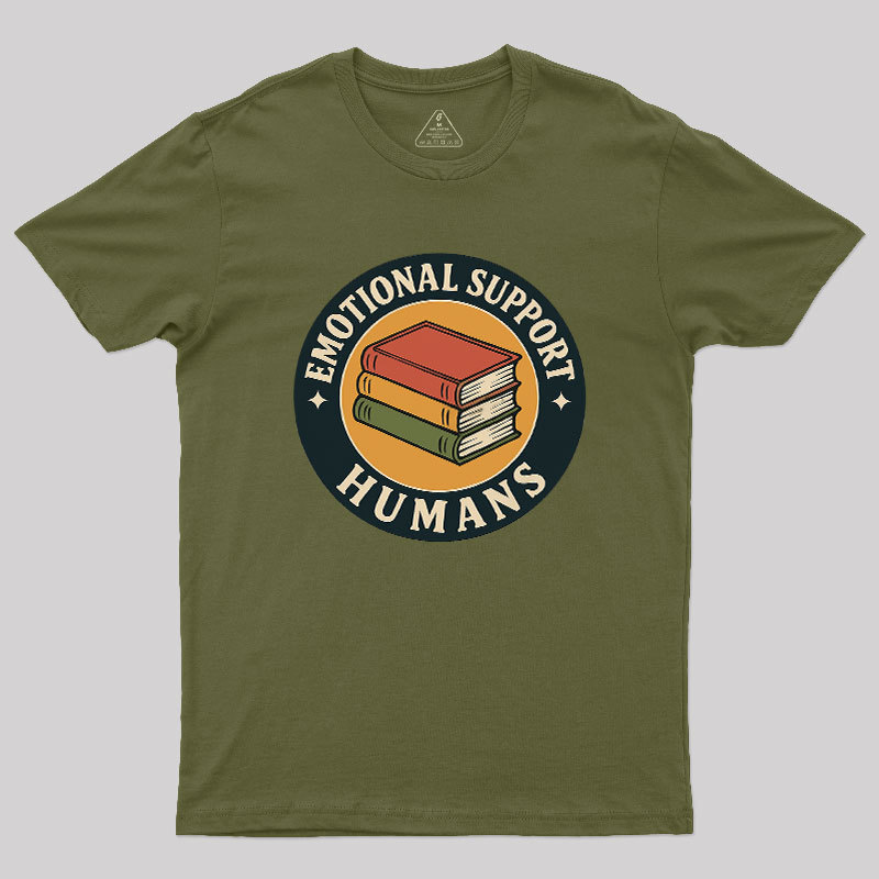 Emotional Support Humans Geek T-Shirt