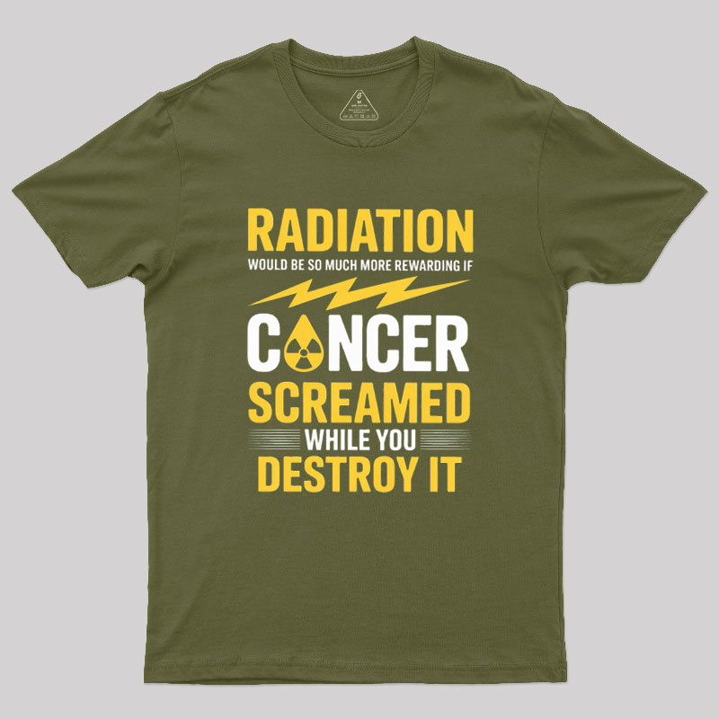 Rewarding If Cancer Screamed Geek T-Shirt