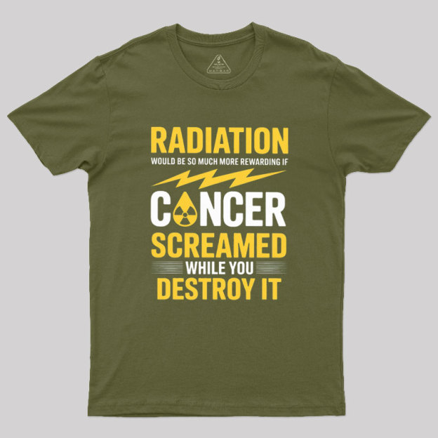 Rewarding If Cancer Screamed Geek T-Shirt