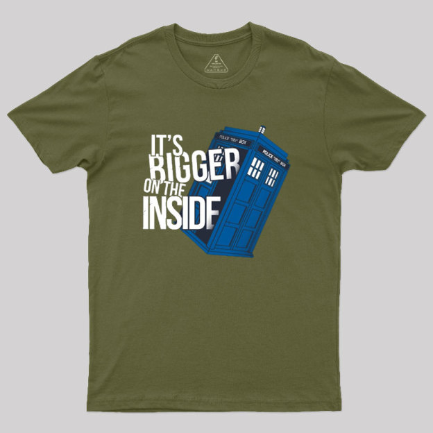 Bigger On The Inside Geek T-Shirt