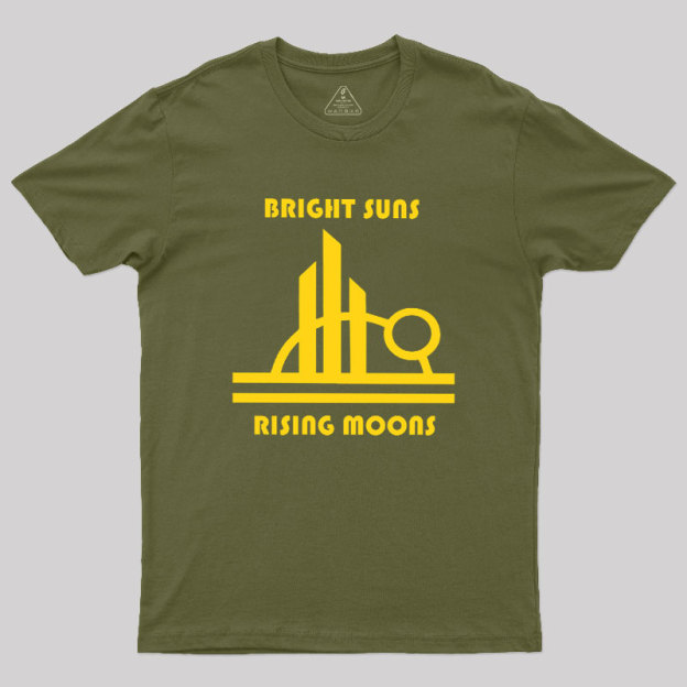 Bright Suns And Rising Moons Geek T-Shirt