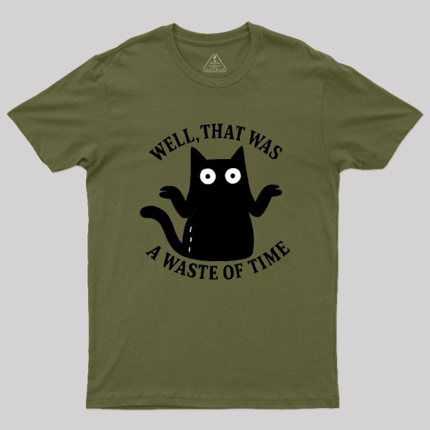 A Waste of Time Geek T-Shirt