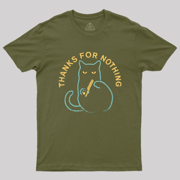 Thanks for Nothing Geek T-Shirt