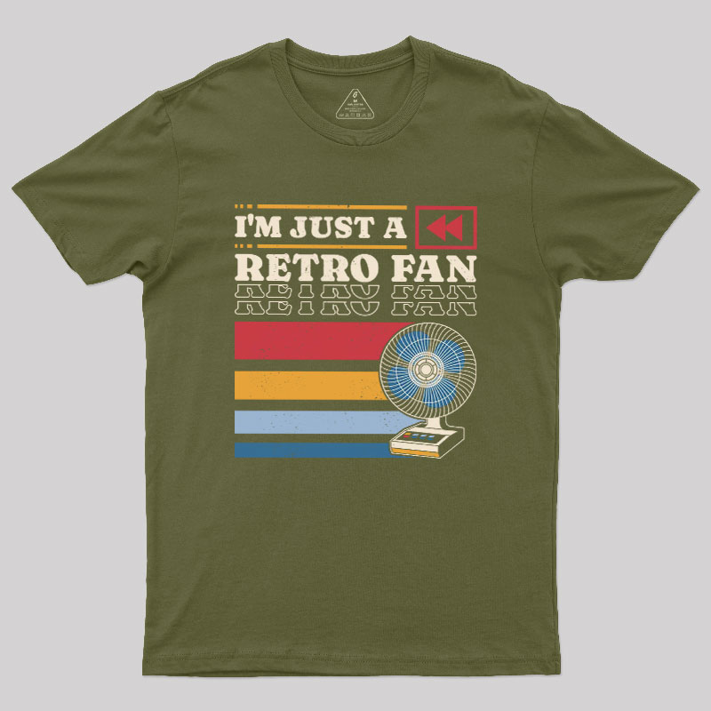 I'm Just a Retro Fan Geek T-Shirt