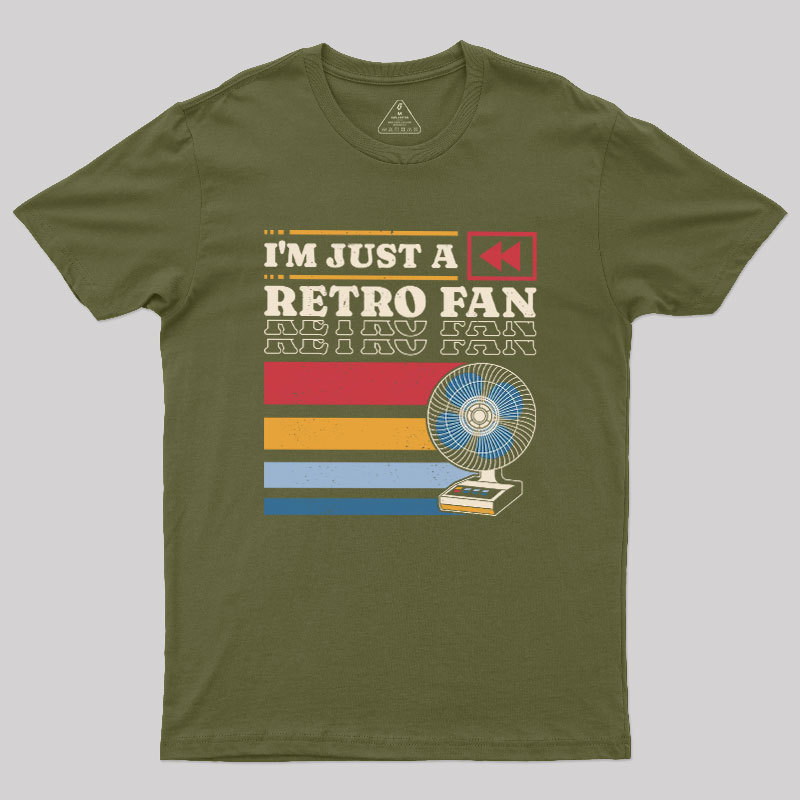 I'm Just a Retro Fan Geek T-Shirt