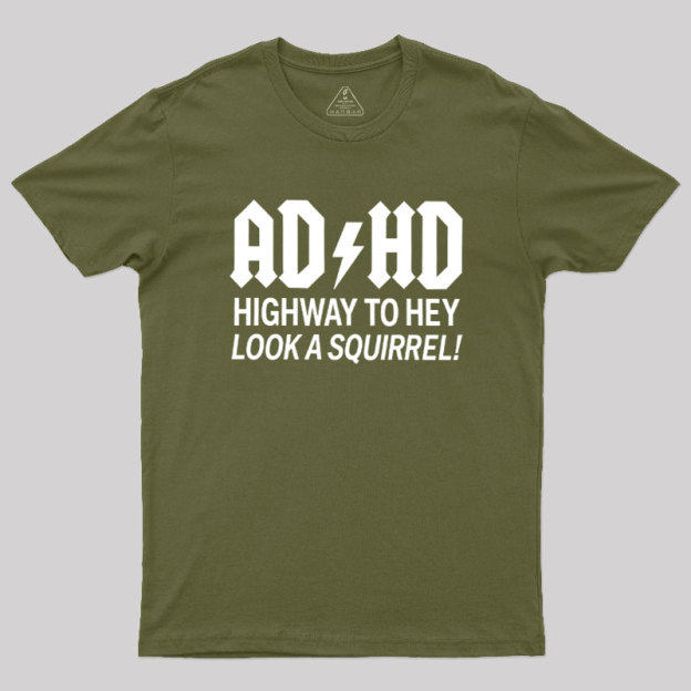 ADHD Humour Geek T-Shirt