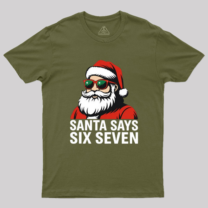 Santa Says Six Seven Funny Christmas Geek T-Shirt