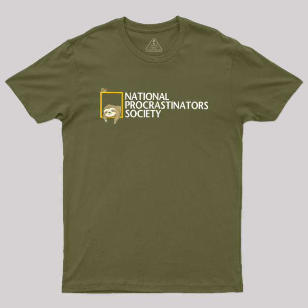 National Procrastinators Society Geek T-Shirt