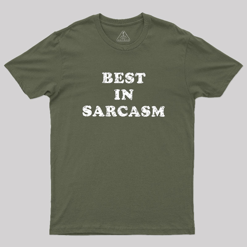 Best In Sarcasm Geek T-Shirt