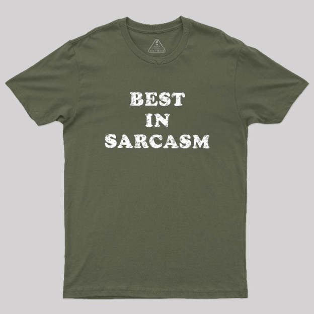Best In Sarcasm Geek T-Shirt