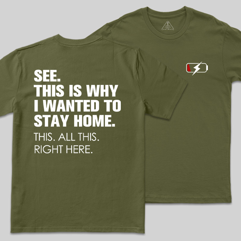 Stay Home Front and Back Printed Geek T-Shirt
