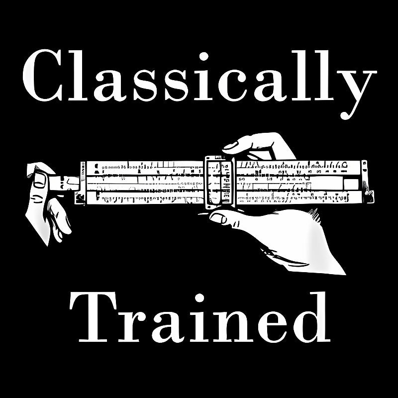 Slide Rule Classically Trained Geek T-Shirt