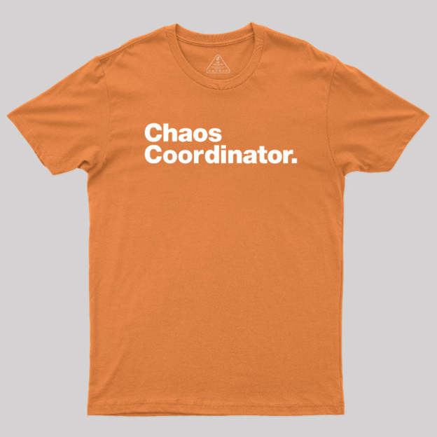 Chaos Coordinator Classic T-Shirt