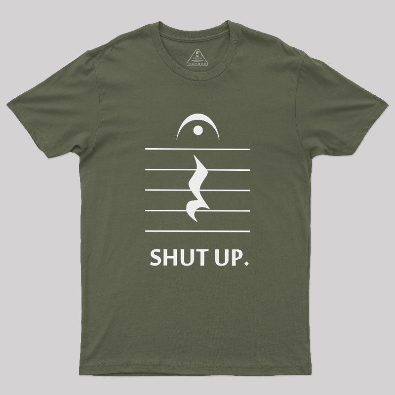 Shut Up By Music Notation Geek T-Shirt
