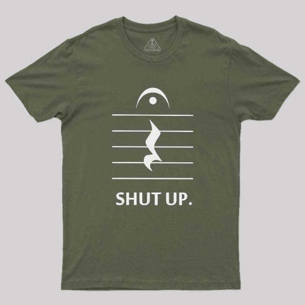 Shut Up By Music Notation Geek T-Shirt