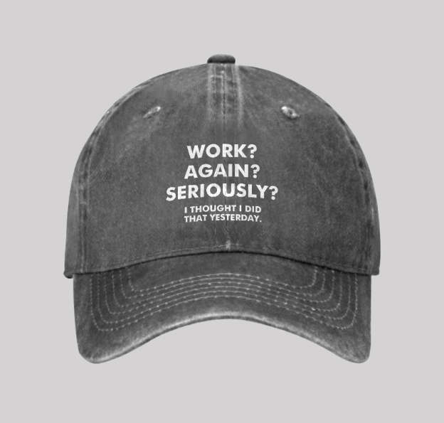 Work  Again  Seriously Washed Vintage Baseball Cap