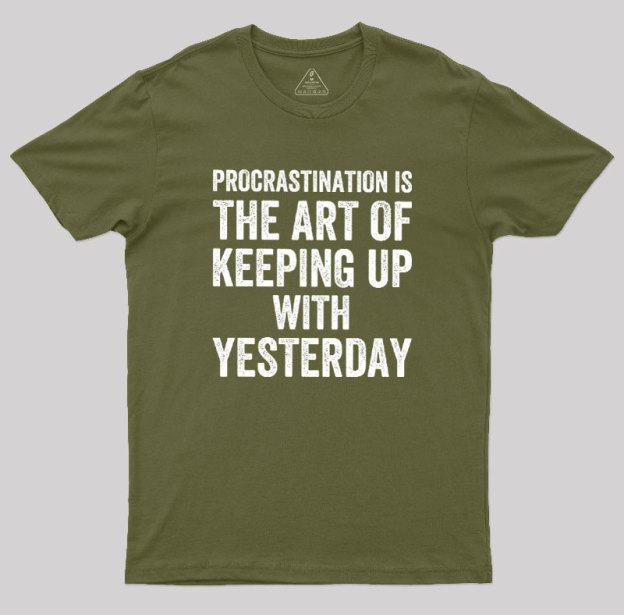 Procrastination Art Geek T-Shirt