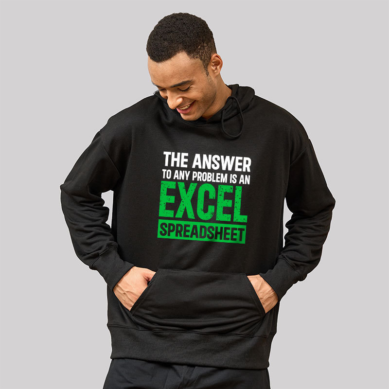The Answer To Any Problem Is An Excel Geek Hoodie