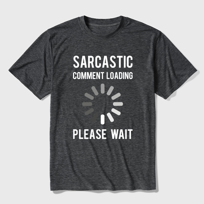 Sarcastic Comment Loading Ultra Soft Heather Tee