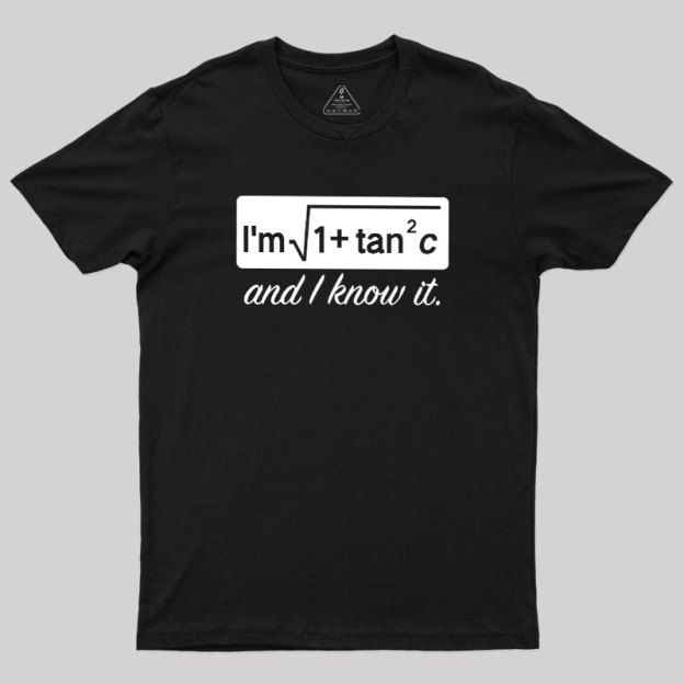 I Know it Geek T-Shirt