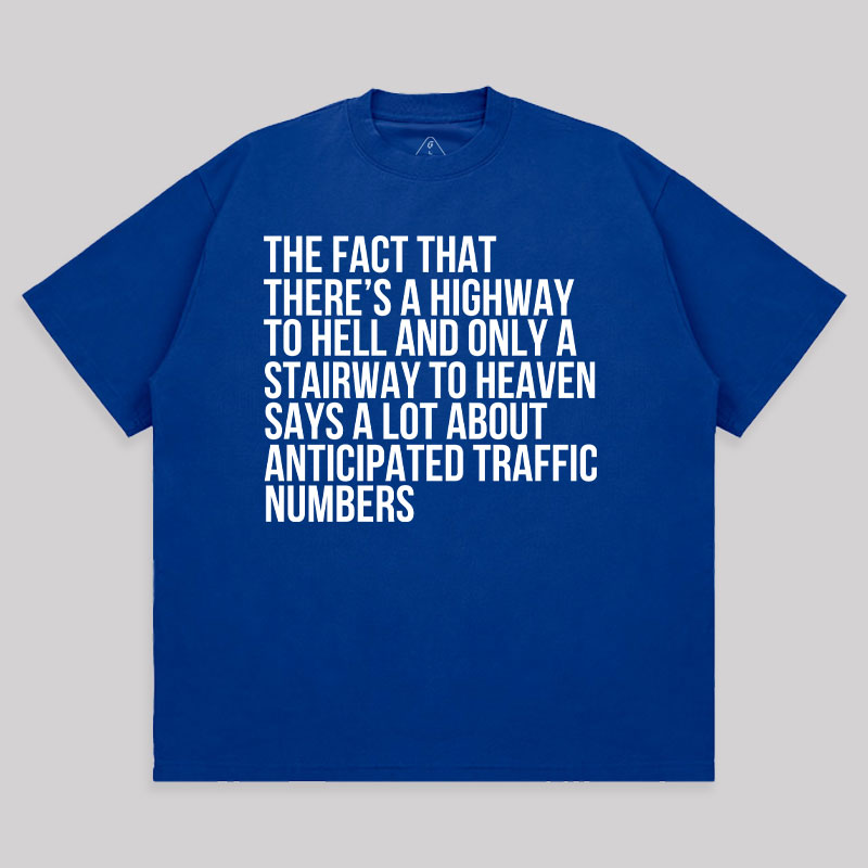 There's Highway To Hell And Stairway To Heaven Unisex Oversized T-shirt