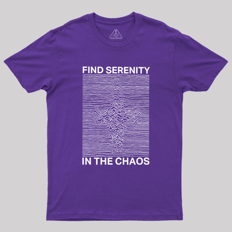 Serenity in Chaos Geek T-Shirt