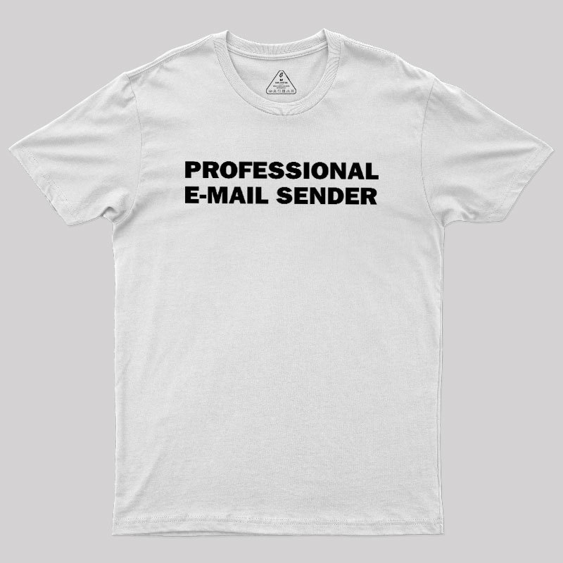 Professional E-mail Sender Geek T-Shirt