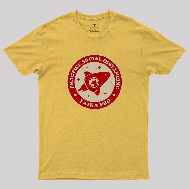 Practice Social Distancing Laika Pro Geek T-Shirt