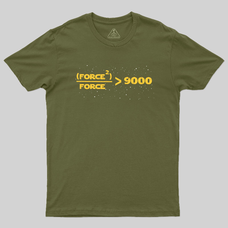 The Force Is Over 9000 Geek T-Shirt