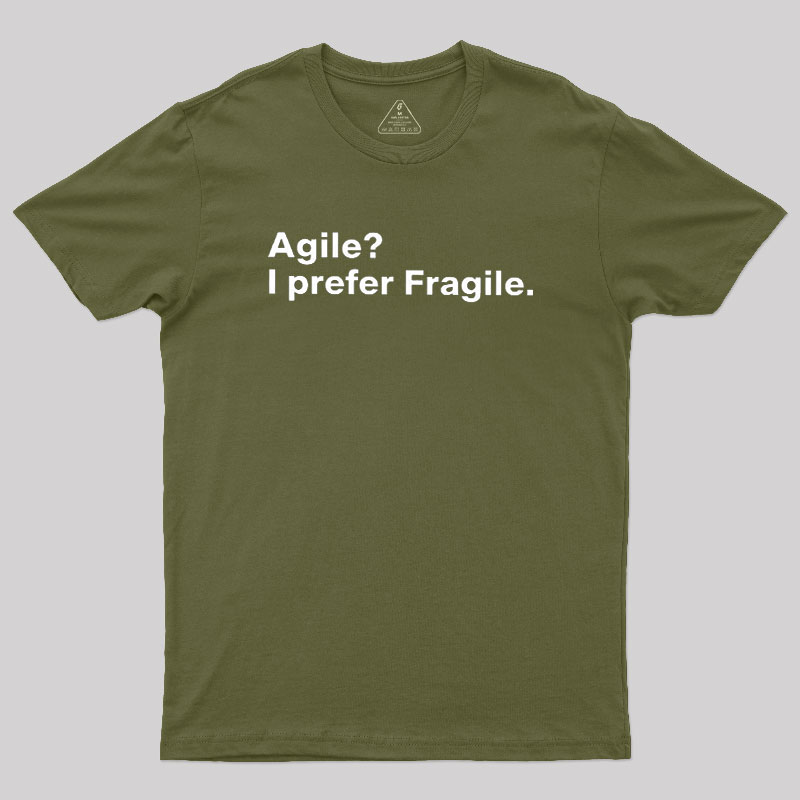 Agile I Prefer Fragile Geek T-Shirt