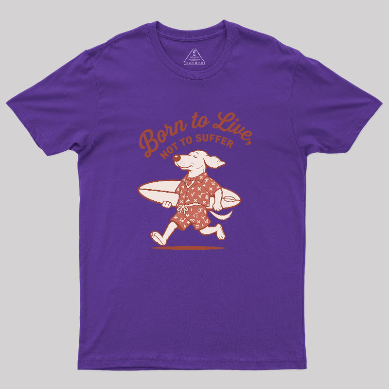 Born to Alive Geek T-Shirt