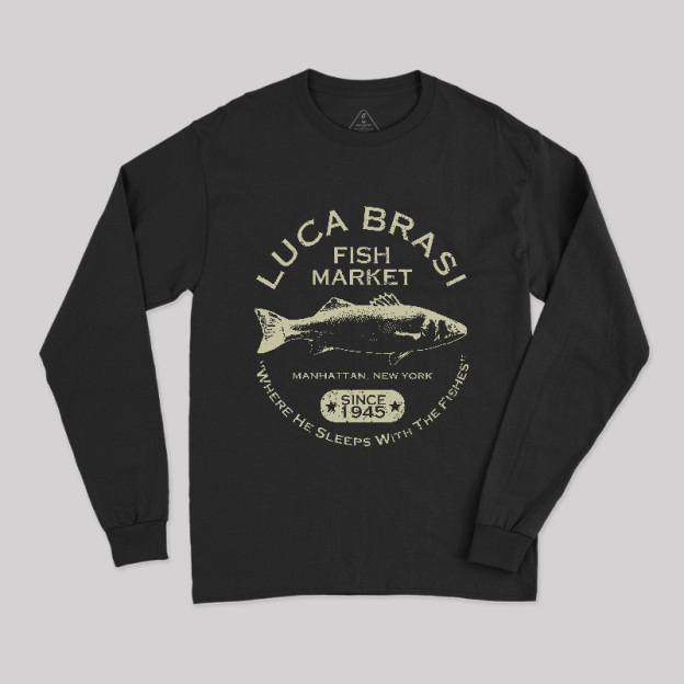 Luca Brasi Fish Market - Since 1945 Long Sleeve T-Shirt