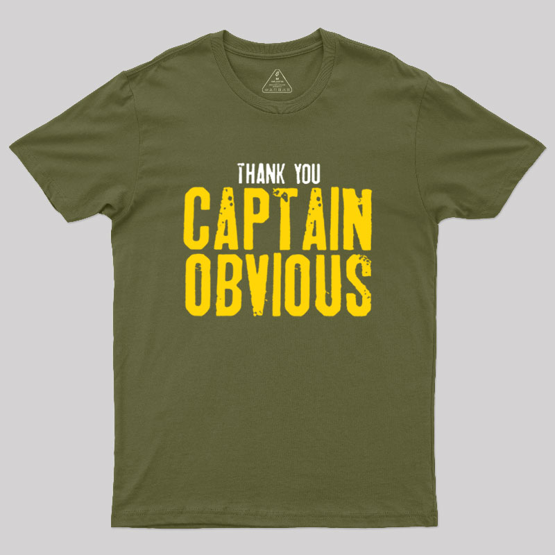 Thank You Captain Obvious Geek T-Shirt