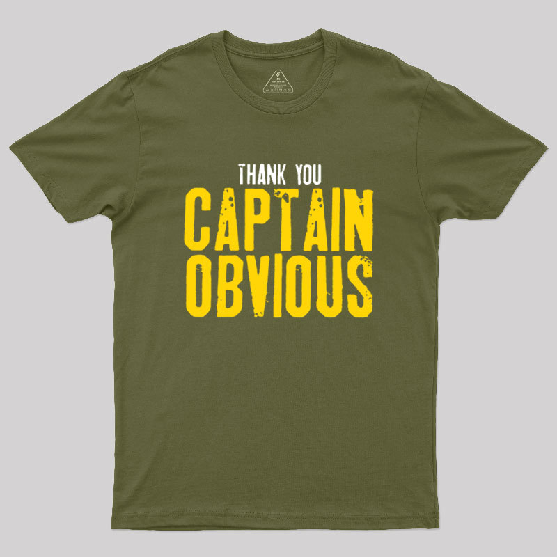 Thank You Captain Obvious Geek T-Shirt