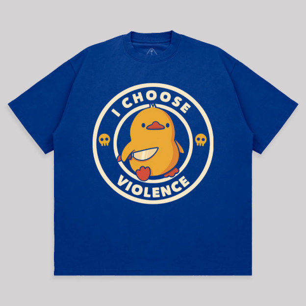 I Choose Violence Unisex Oversized T-shirt