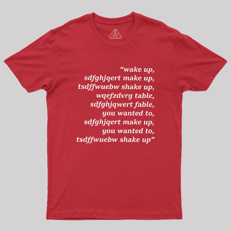 Wake Up Geek T-Shirt