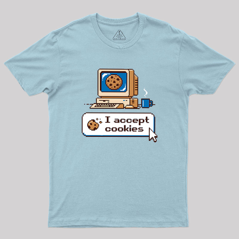 I Accept Cookies Geek T-Shirt