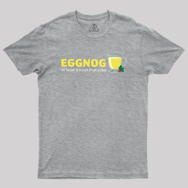 Eggnog! Geek T-Shirt
