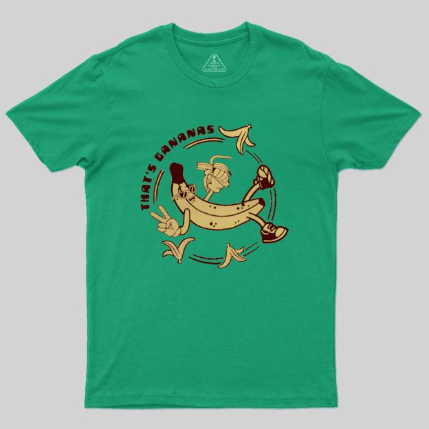 Thats Bananas Geek T-Shirt
