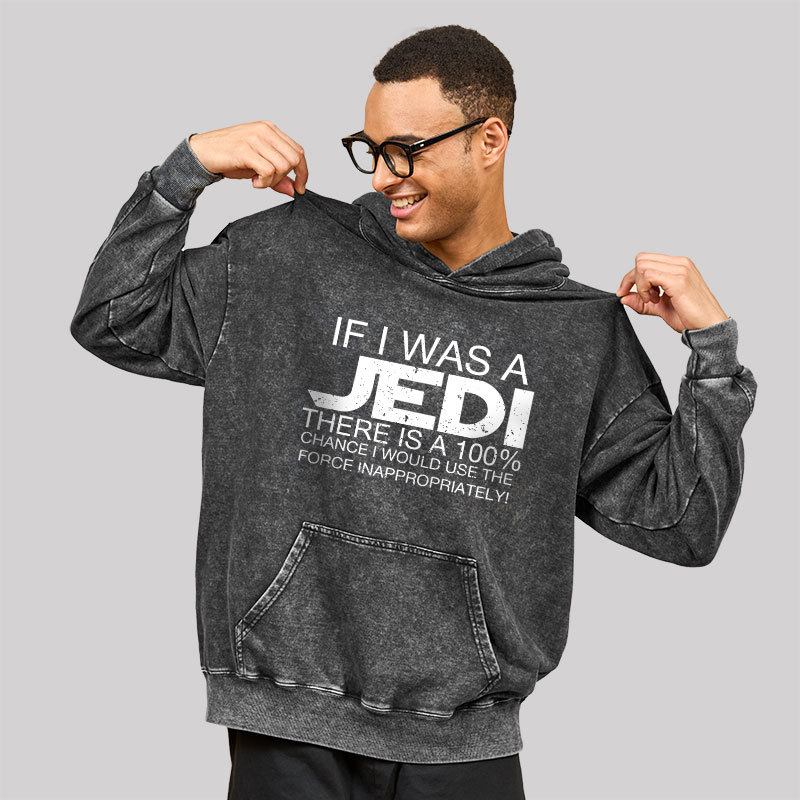 Use The Force Inappropriately Geek Washed Hoodie