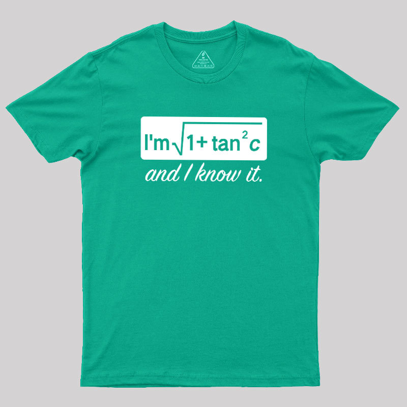 I Know it Geek T-Shirt