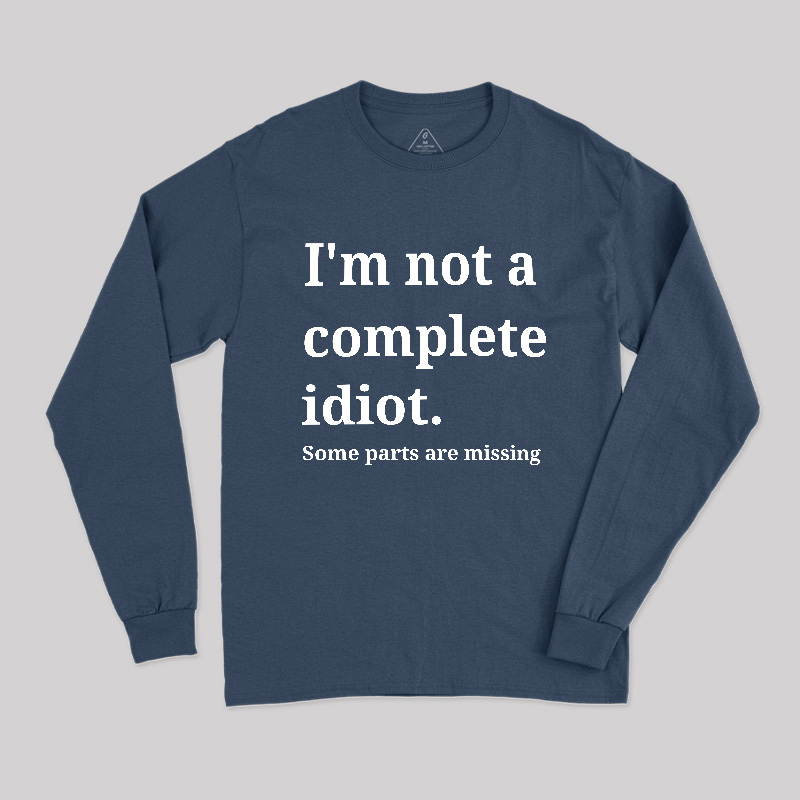 Funny Idiot Long Sleeve T-Shirt