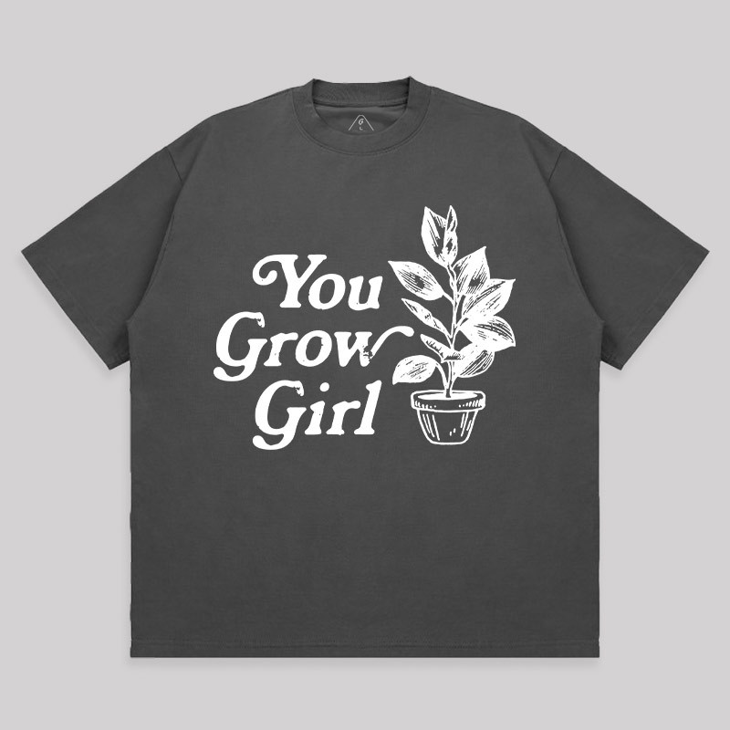 You Grow Girl Unisex Oversized T-shirt