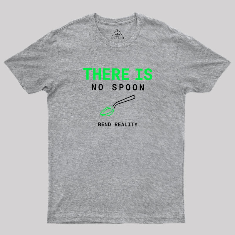There Is No Spoon Geek T-Shirt