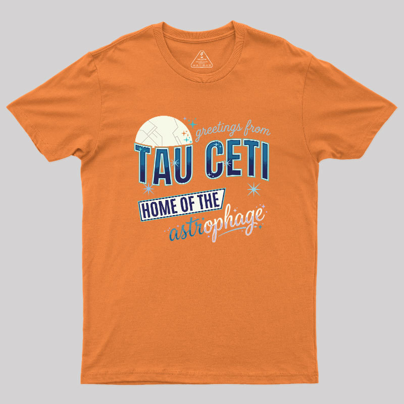Greetings From Tau Ceti Geek T-Shirt