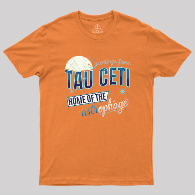 Greetings From Tau Ceti Geek T-Shirt