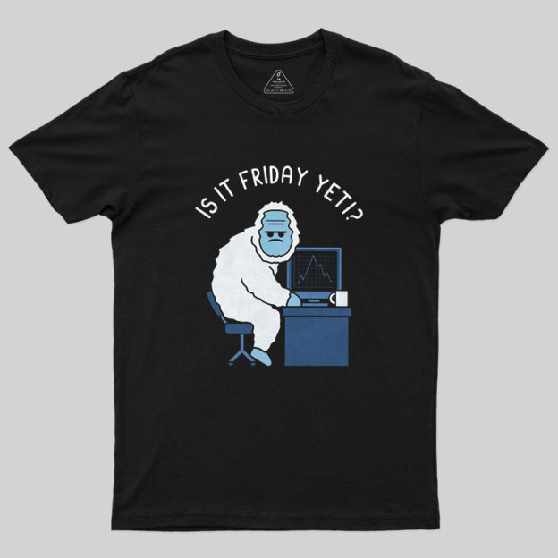 Abominable Workweek Geek T-Shirt